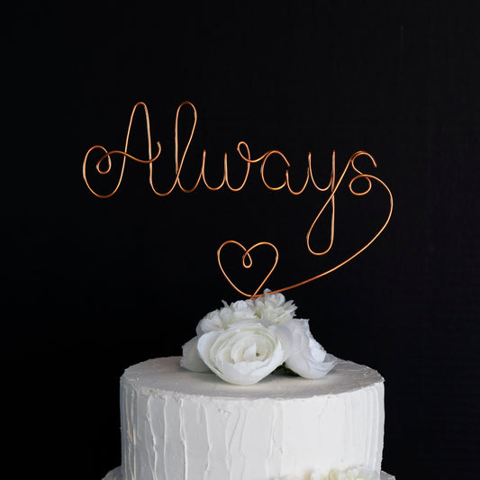 “Always” Wire Cake Topper – Handmade Wedding Cake Decoration – Romantic Heart Keepsake